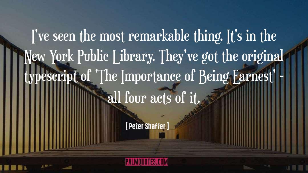 Public Library quotes by Peter Shaffer