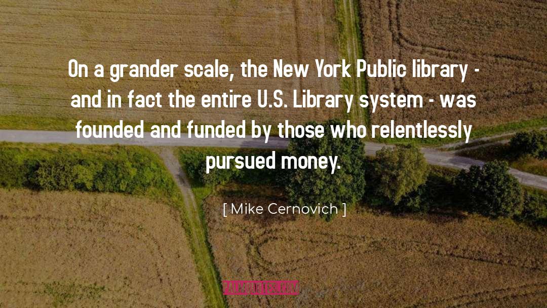 Public Library quotes by Mike Cernovich