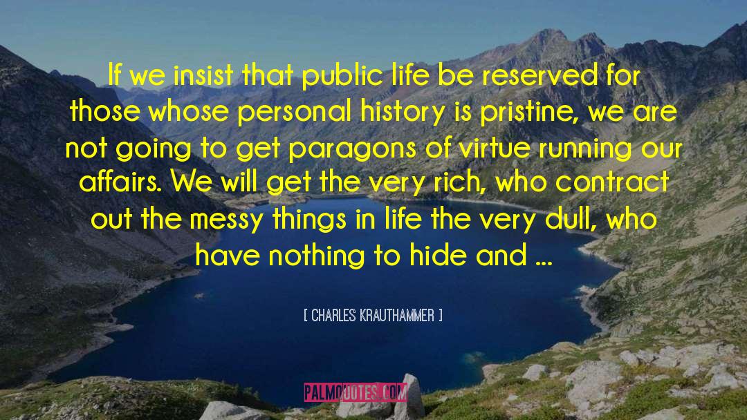 Public Life quotes by Charles Krauthammer