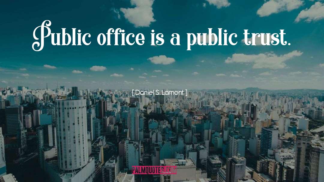 Public Office quotes by Daniel S. Lamont