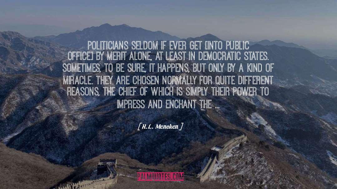 Public Office quotes by H.L. Mencken