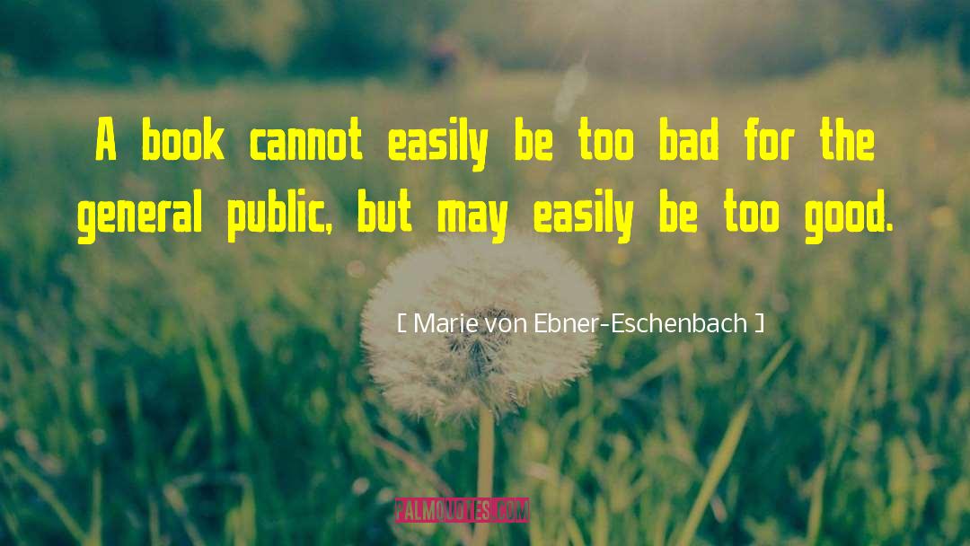 Public Officials quotes by Marie Von Ebner-Eschenbach