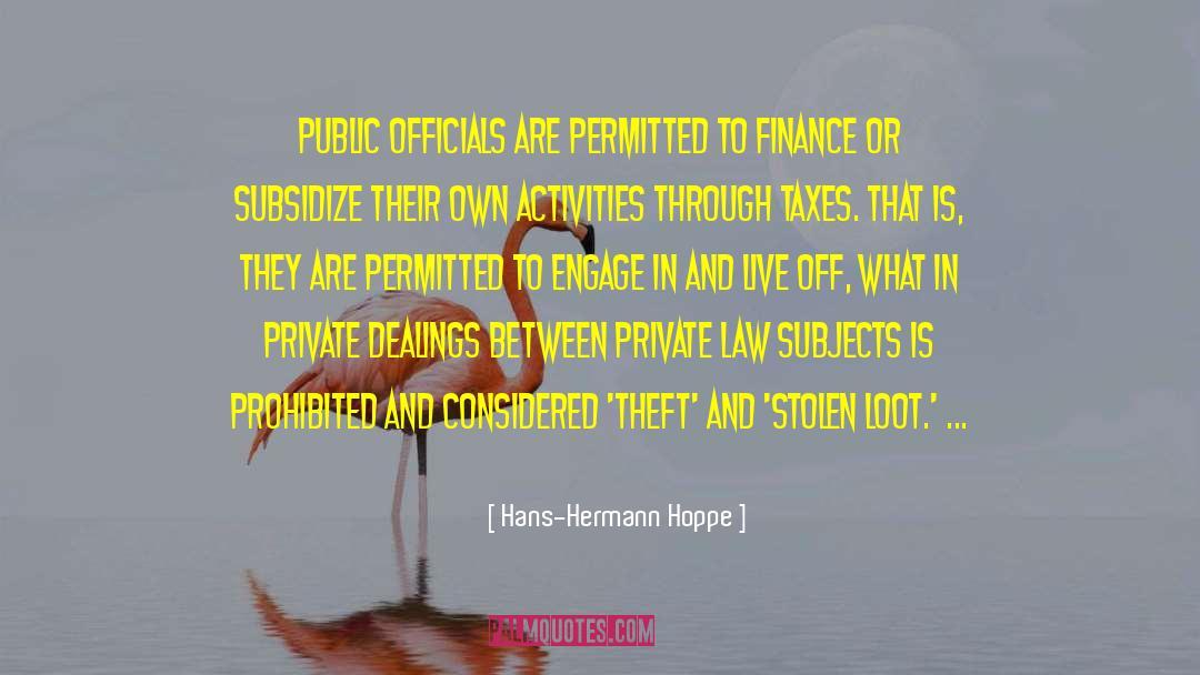 Public Officials quotes by Hans-Hermann Hoppe