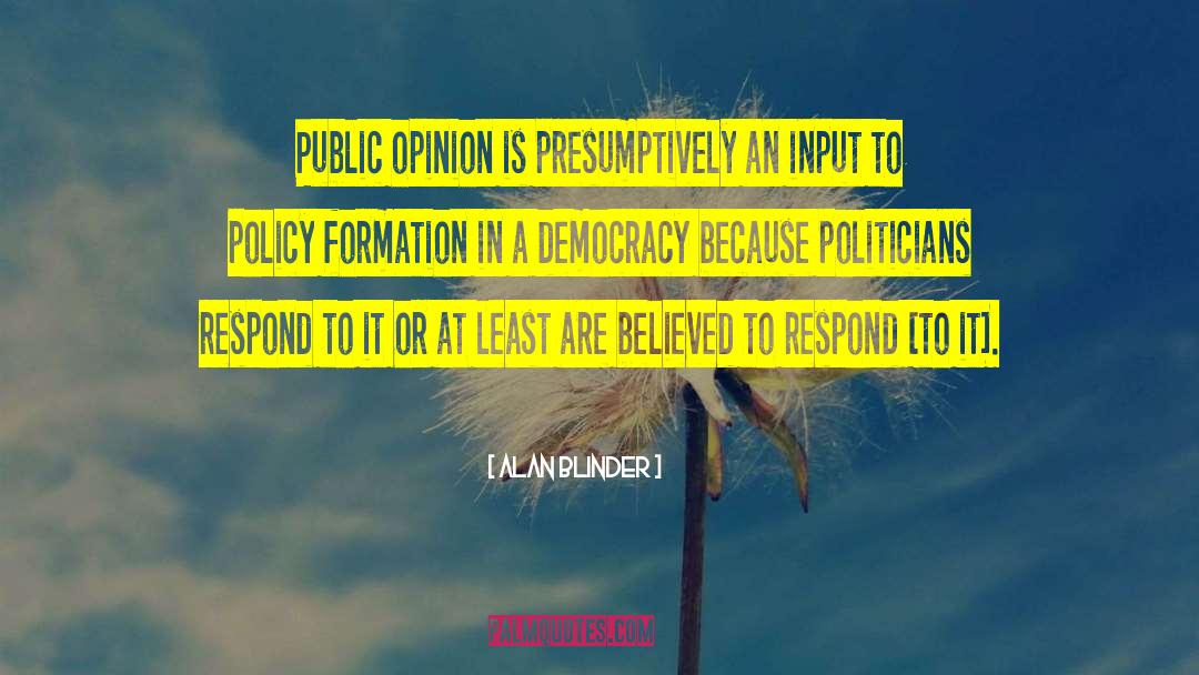 Public Opinion quotes by Alan Blinder