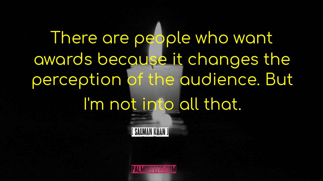 Public Perception quotes by Salman Khan