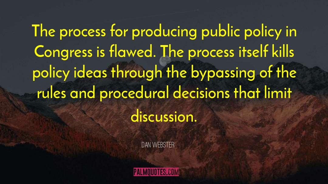 Public Policy quotes by Dan Webster