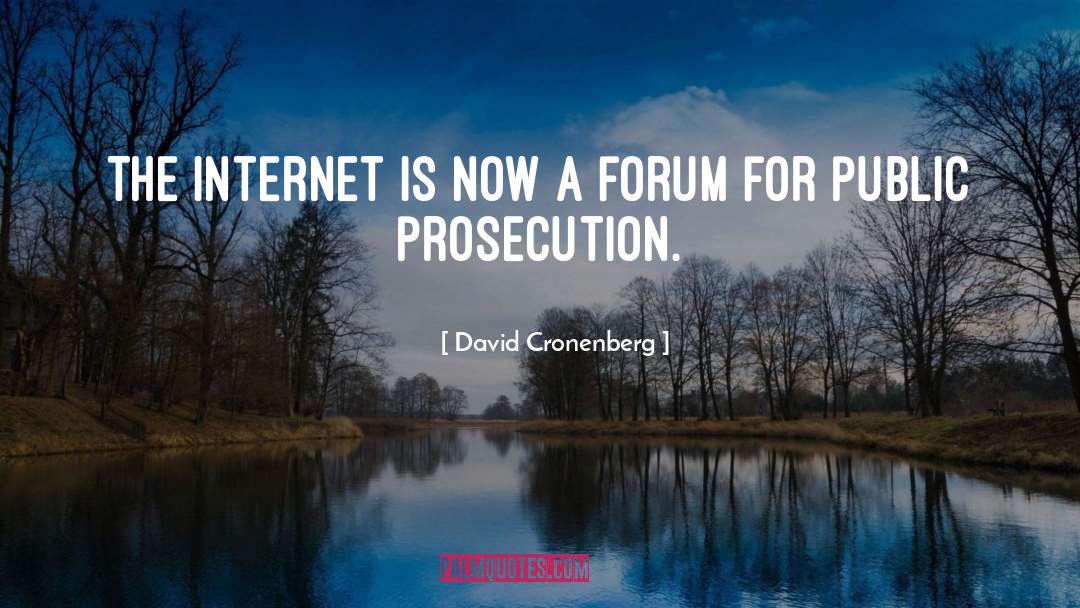 Public Prosecution quotes by David Cronenberg