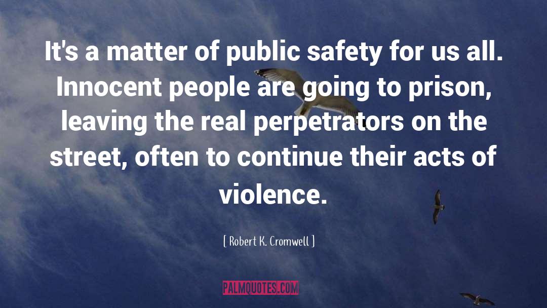 Public Safety quotes by Robert K. Cromwell