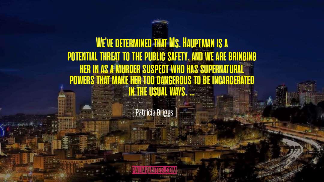 Public Safety quotes by Patricia Briggs