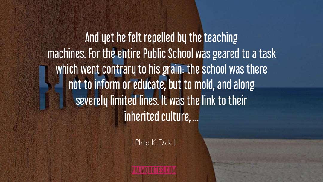 Public School quotes by Philip K. Dick