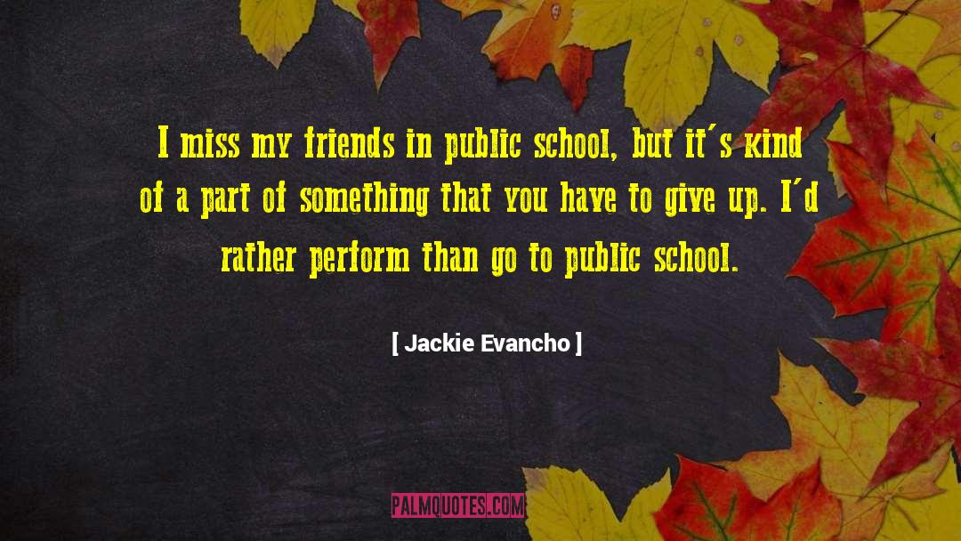 Public School quotes by Jackie Evancho