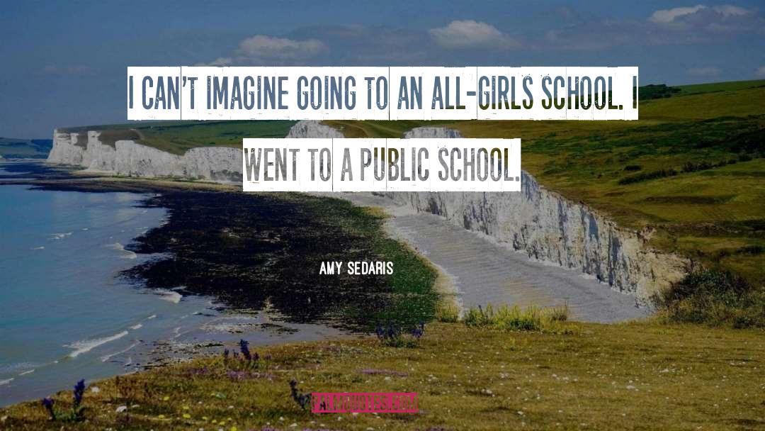 Public School quotes by Amy Sedaris