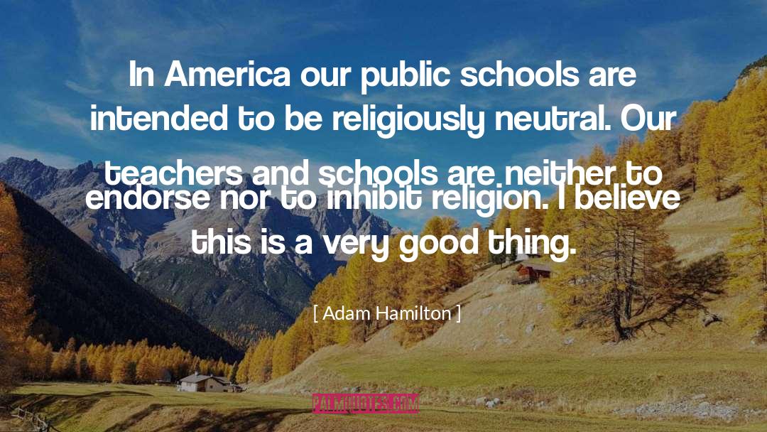 Public Schools quotes by Adam Hamilton