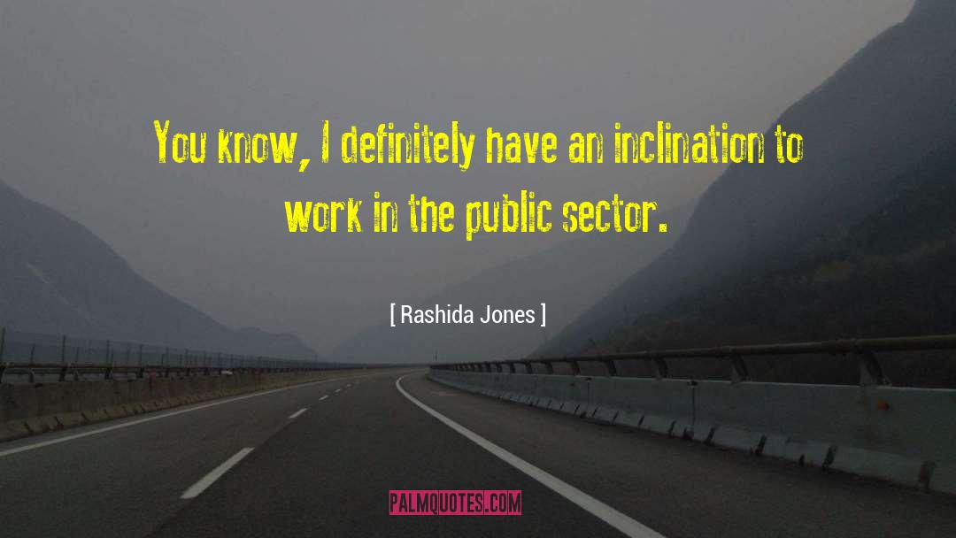 Public Sector quotes by Rashida Jones