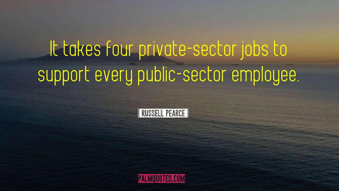 Public Sector quotes by Russell Pearce
