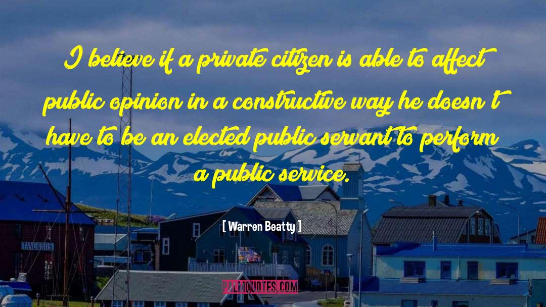 Public Servants quotes by Warren Beatty