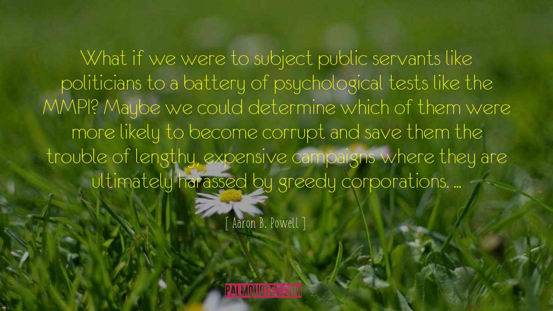 Public Servants quotes by Aaron B. Powell