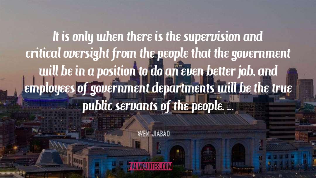 Public Servants quotes by Wen Jiabao