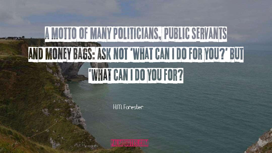 Public Servants quotes by H.M. Forester