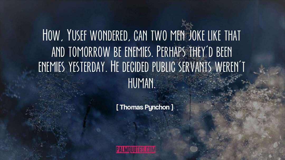 Public Servants quotes by Thomas Pynchon