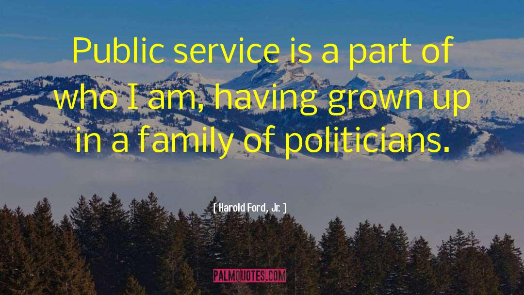 Public Service quotes by Harold Ford, Jr.