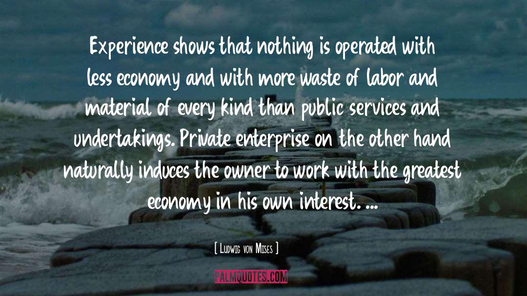 Public Services quotes by Ludwig Von Mises
