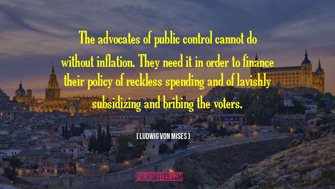 Public Services quotes by Ludwig Von Mises