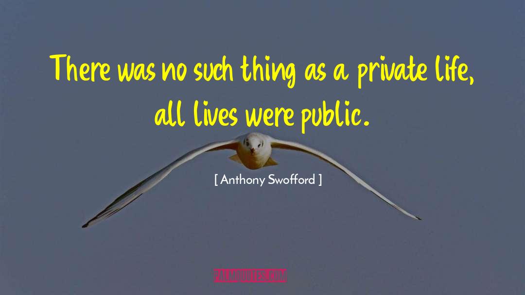 Public Spaces quotes by Anthony Swofford