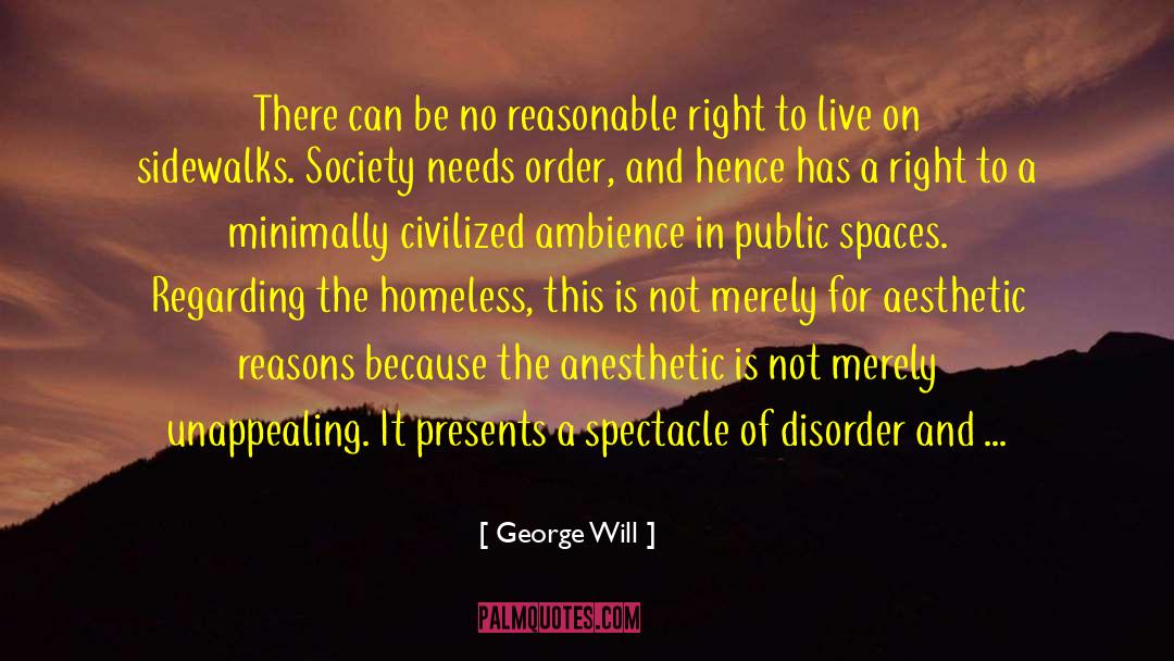 Public Spaces quotes by George Will