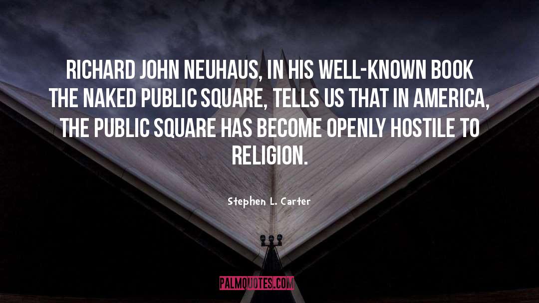 Public Square quotes by Stephen L. Carter