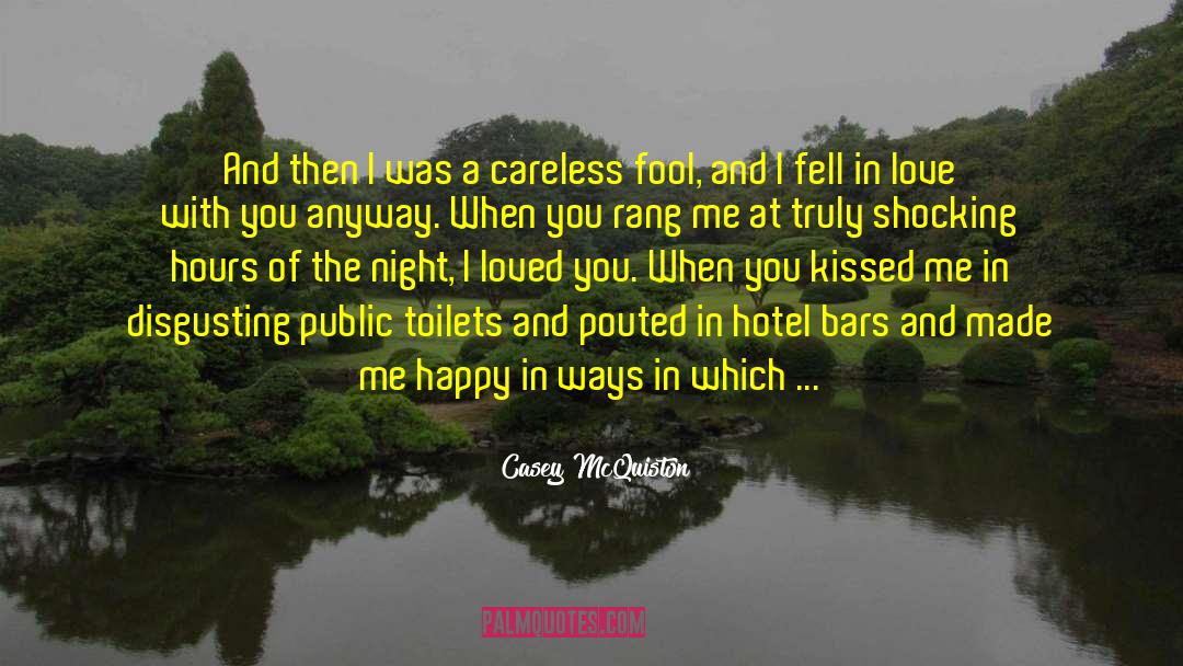 Public Toilets quotes by Casey McQuiston