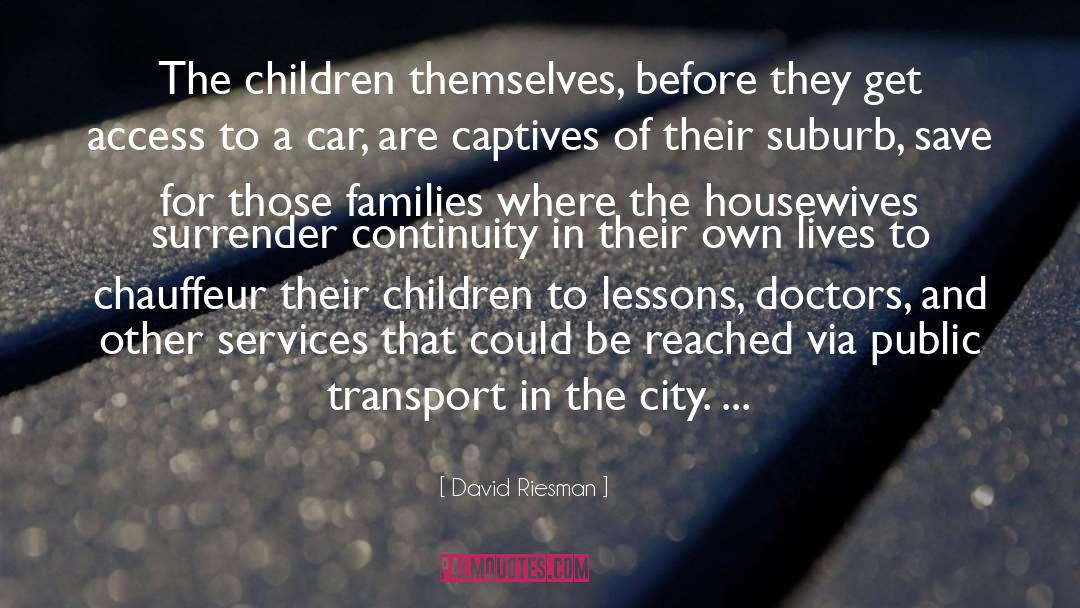 Public Transport quotes by David Riesman