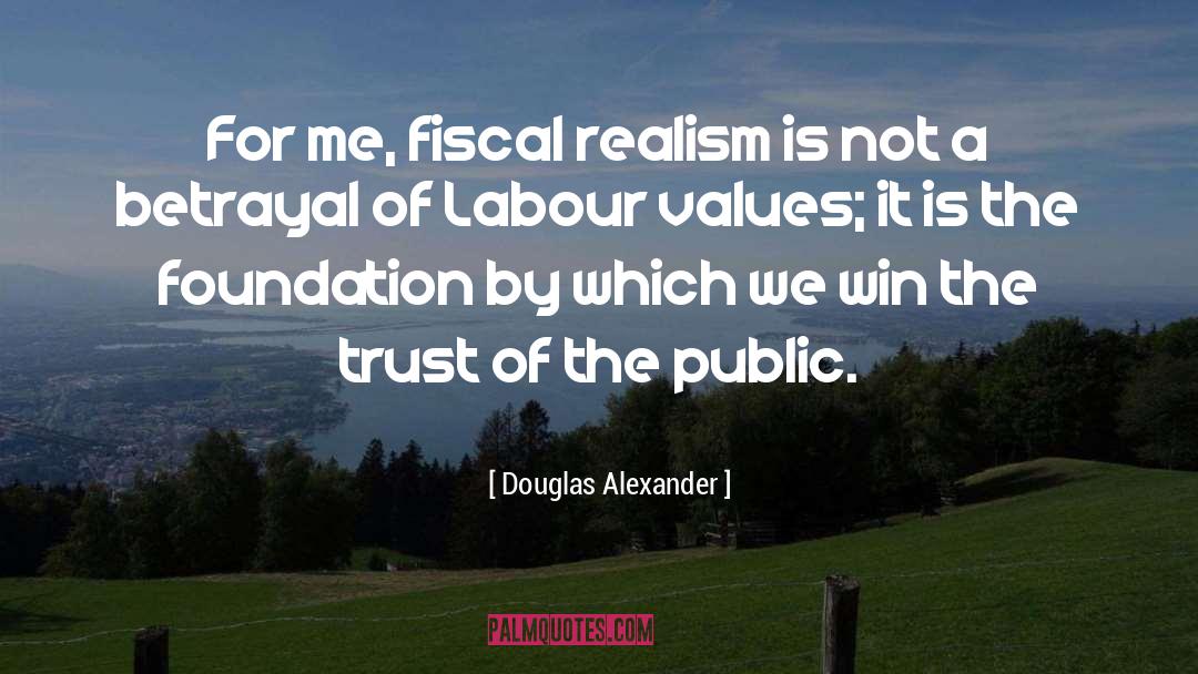 Public Trust quotes by Douglas Alexander