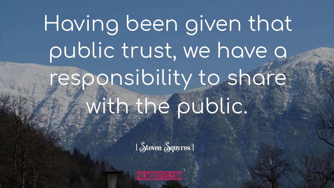 Public Trust quotes by Steven Squyres
