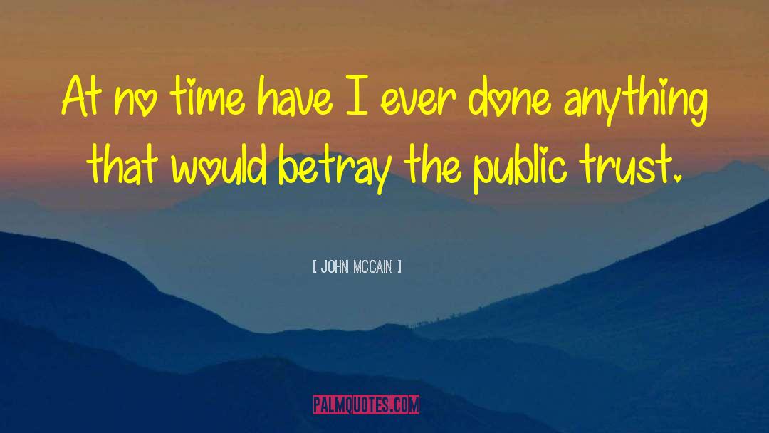 Public Trust quotes by John McCain