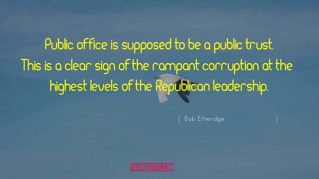 Public Trust quotes by Bob Etheridge