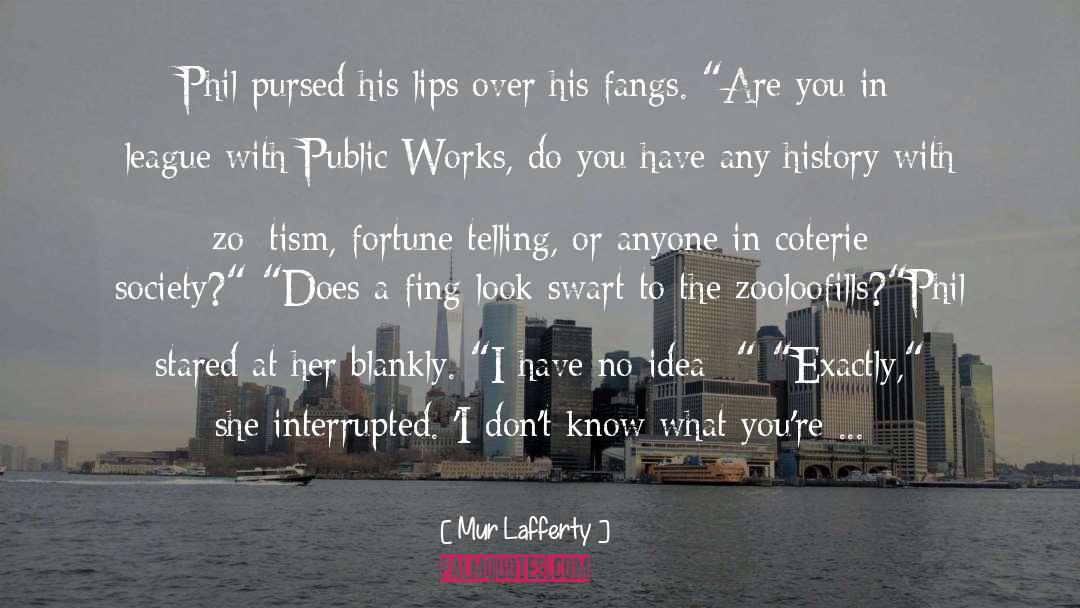 Public Works quotes by Mur Lafferty