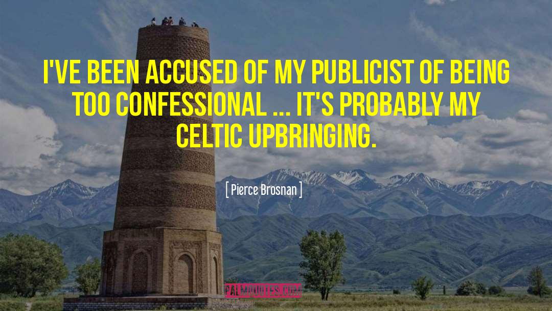 Publicist quotes by Pierce Brosnan