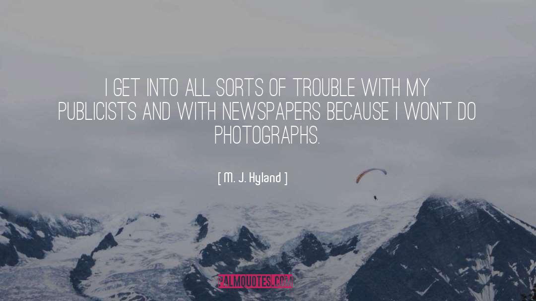 Publicists quotes by M. J. Hyland