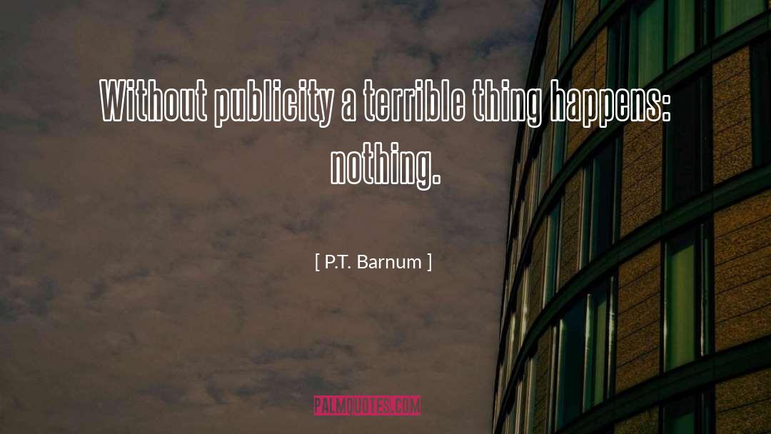 Publicity quotes by P.T. Barnum