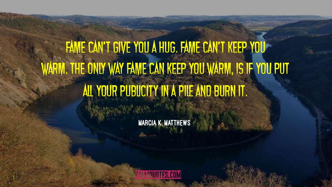 Publicity quotes by Marcia K. Matthews