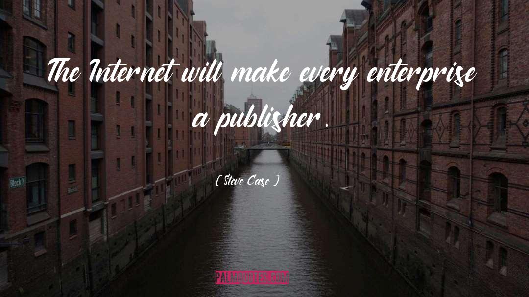 Publisher quotes by Steve Case