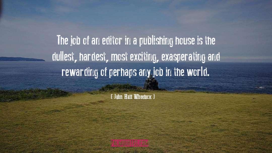 Publishing House quotes by John Hall Wheelock