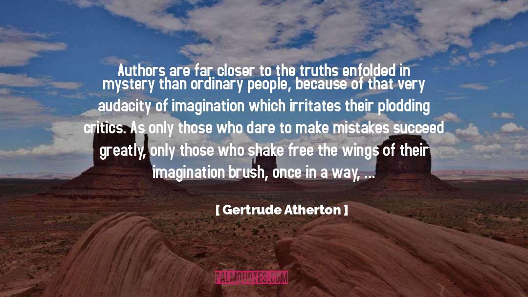 Publishing Mistakes quotes by Gertrude Atherton