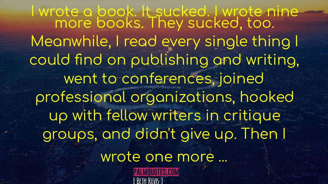 Publishing Novels quotes by Beth Revis