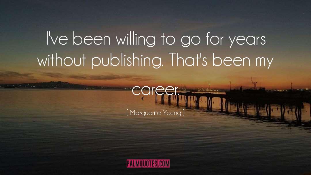 Publishing quotes by Marguerite Young