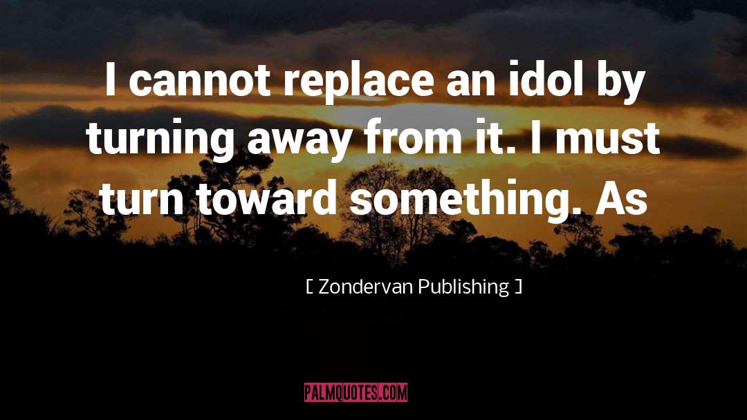Publishing quotes by Zondervan Publishing