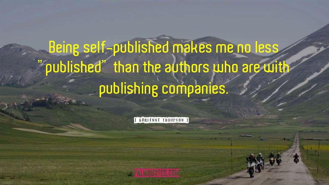 Publishing quotes by Adrienne Thompson