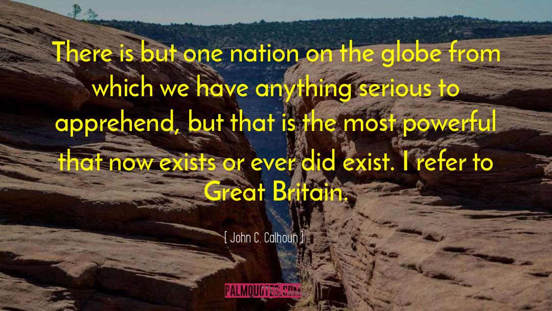 Pubs Great Britain quotes by John C. Calhoun