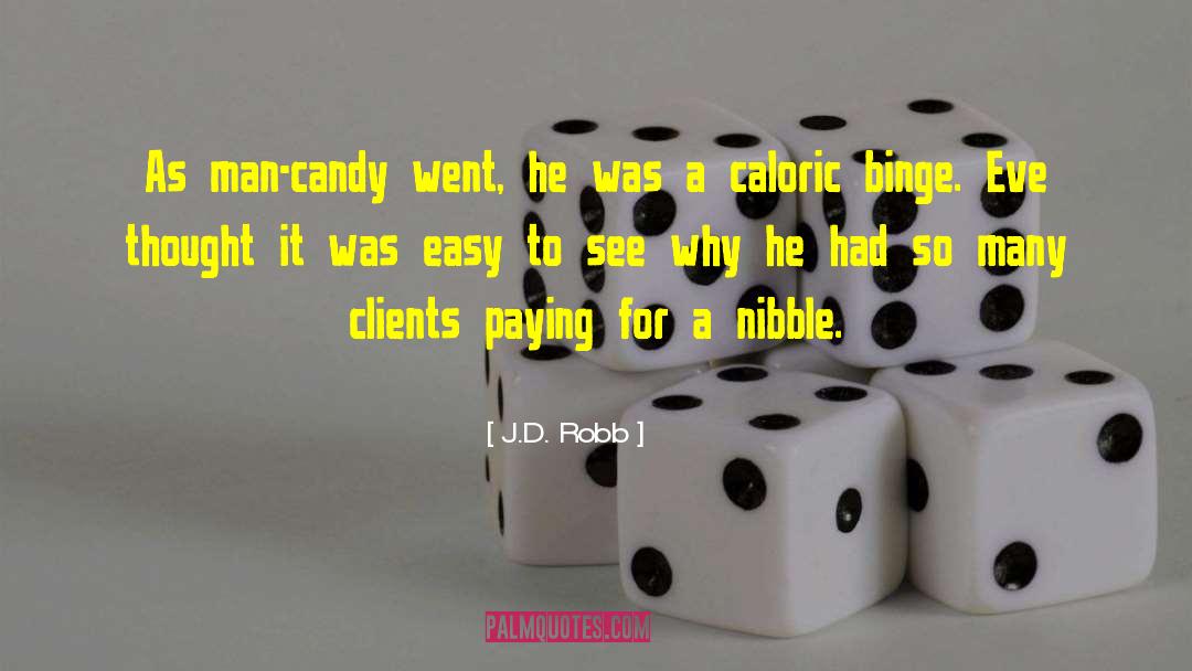 Puccho Candy quotes by J.D. Robb